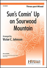 Sun's Comin Up on Sourwood Mountain Three-Part Mixed choral sheet music cover